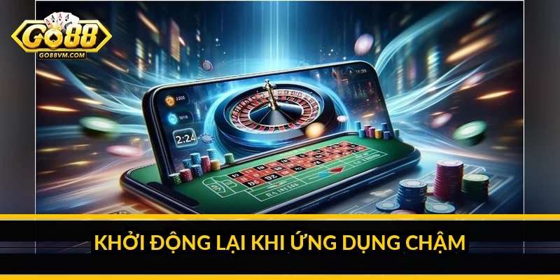 Tải Go88 iOS: cách cài đặt trên iPhone và iPad chi tiết Khởi động lại khi ứng dụng chậm